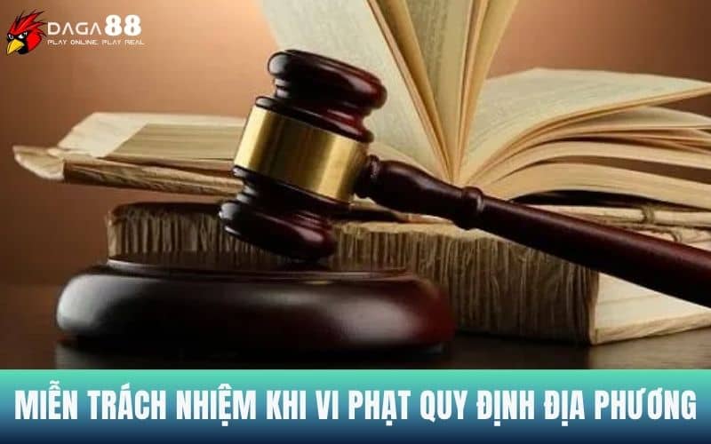 Miễn trách nhiệm nếu người chơi vi phạm quy định địa phương Miễn trách nhiệm nếu người chơi vi phạm quy định địa phương