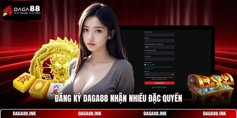 Đăng ký DAGA88 nhận nhiều đặc quyền