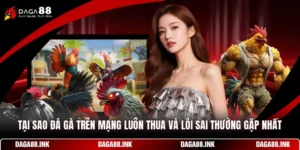 Tại Sao Đá Gà Trên Mạng Luôn Thua Và Lỗi Sai Thường Gặp Nhất