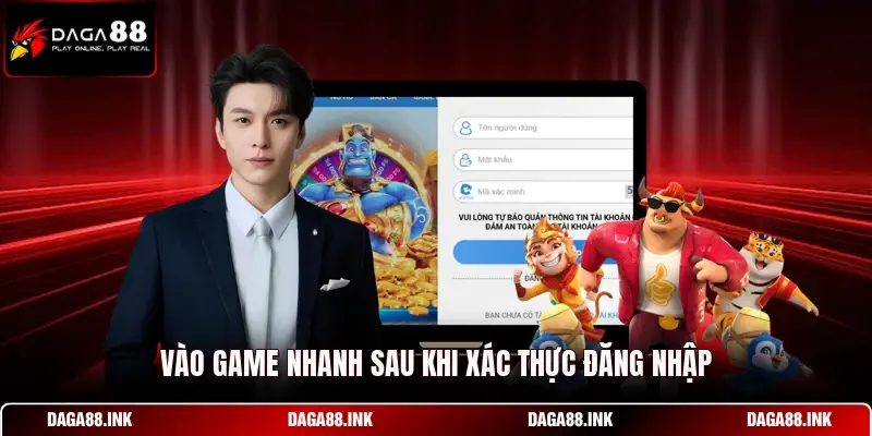 Vào game nhanh sau khi xác thực đăng nhập